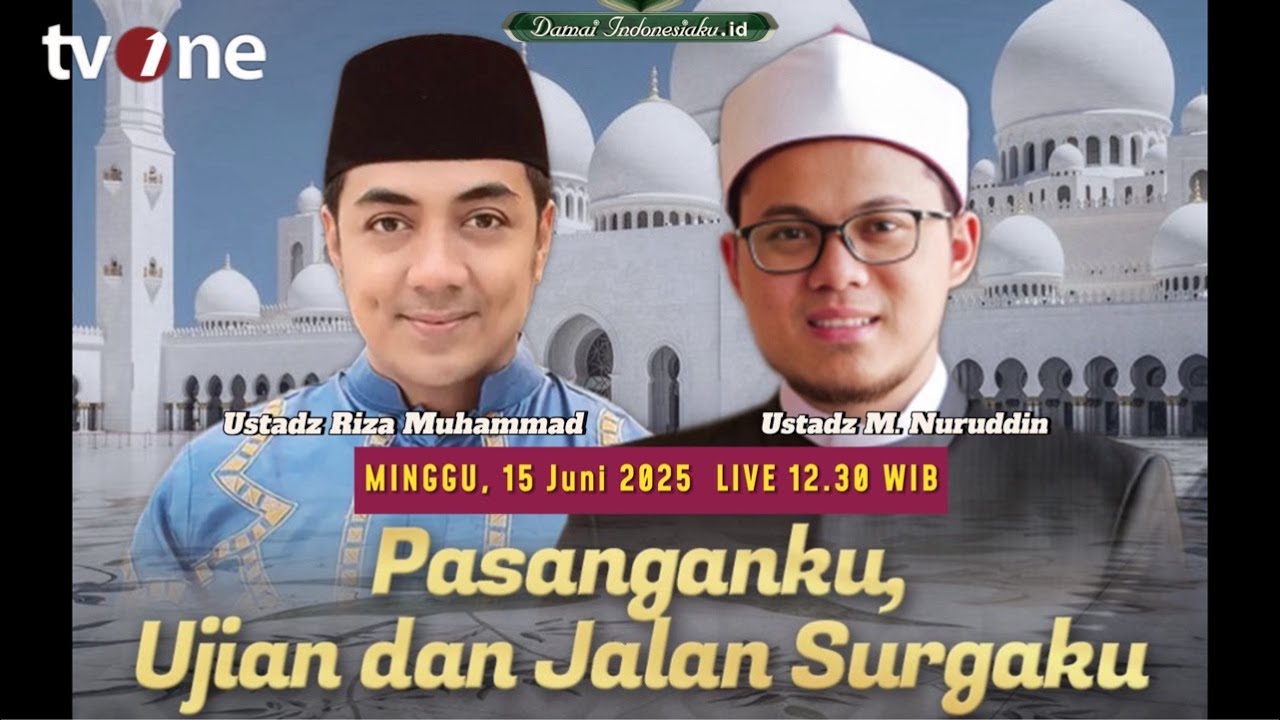 Muhammad Ust LIVE 15 Juni | Ust Riza Muhammad, Ust M.Nuruddin| Damai Indonesiaku ...