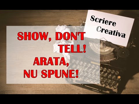 Show, don&rsquo;t tell! Arată, nu spune! | Scriere Creativă