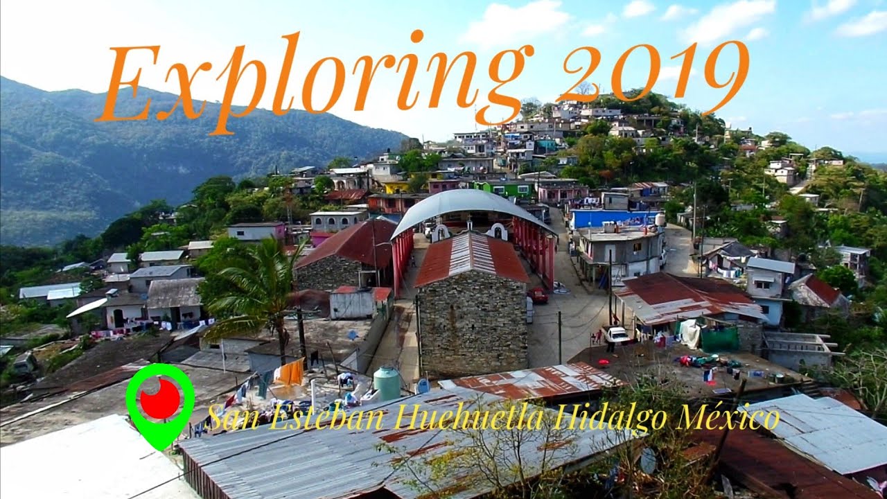 Exploring - San Esteban Huehuetla, Hidalgo, México - 2019