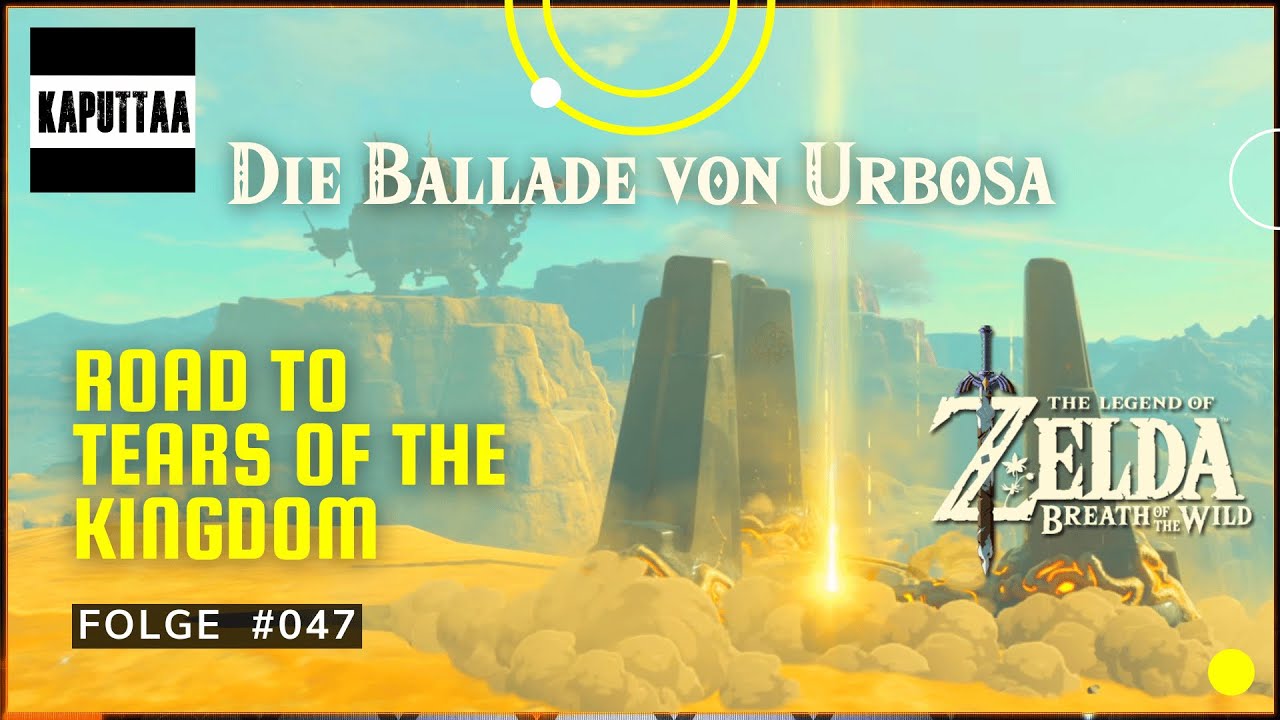 Zelda Breath Of The Wild Die Ballade Von Urbosa Die Ballade von Urbosa - Folge #047 - The Legend of Zelda: Breath of