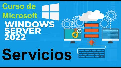 Curso de Microsoft Windows Server 2022 desde cero | SERVICIOS (video 20)