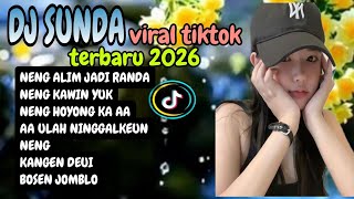LATEST DJ SUNDA REMIX 2026 || VIRAL TIKTOK AND YOUTUBE || NENG ALIM BECOMES RANDA || MISSILE BASS