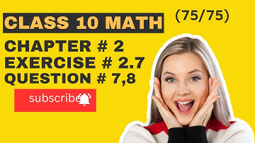 Class 10th Math Chapter 2 | Exercise 2.7 Question No. 7,8 | How-to find Simultaneous Equation #new