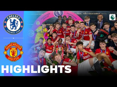 Manchester United vs Chelsea | Highlights | U18 Premier League National Final 14-05-2024