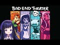 Nhà hát bi thương | Bad End Theater