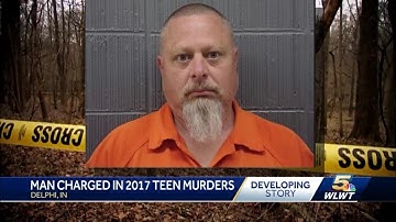 Delphi murders: Man arrested in connection with 2017 murder of 2 teenage girls