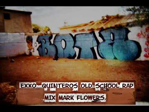 Exxo music. cd.juarez  Quinteros amp. OLD SCHOOL RAP mix Mark Flowers.