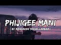 Phijigee mani  by mandakini takhellambam lyrics