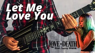 Love and Death - Let Me Love You Feat. Lacey Sturm - (Guitar cover) [Drop G#] [2K]