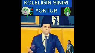 Selahattin Demirtaş Köleliğin Sınırı Yoktur...