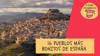 16 Pueblos mas bonitos de España