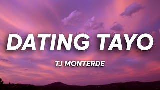 TJ Monterde - Dating Tayo (Lyrics)