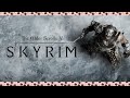 The Elder Scrolls V: Skyrim (Скайрим) - Часть 1