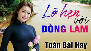 18 Ca Khúc Dân Ca Xứ Nghệ Được Bình Chọn Hay Nhất 2024 - Tìm Em Câu Ví Sông Lam, Lỡ Hẹn Với Dòng Lam