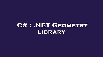 C# : .NET Geometry library