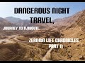 Dangerous Night Travel Zerihun Life Chronicles Part 11
