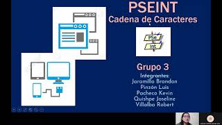Grupo 3     Pseint Cadena de caracteres
