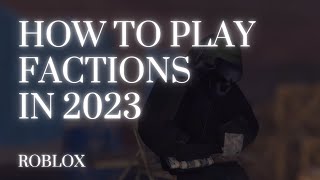 Roblox - Factions | HOW TO PLAY! | Beginners Guide 🔥🔥🔥