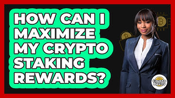 How Can I Maximize My Crypto Staking Rewards? - CryptoBasics360.com