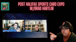 Post Halifax Sports Card Expo w/Brad Hartlin