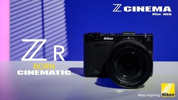 Nikon ZR | Introducing our first all-in-one cinema camera from Nikon | RED