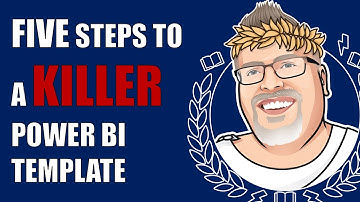 Five Steps To A KILLER Power BI Template