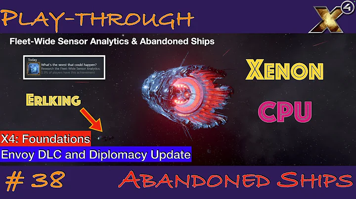 X4 Foundations - EP38 - Abandoned Ships & FleetWide Sensor Analytics // Diplomacy Update & Envoy DLC