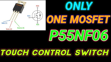 HOW TO MAKE TOUCH SWITCH | P55NF06 MOSFET CIRCUIT | LOW COST TOUCH SWITCH | DIY PROJECT (HINDI)