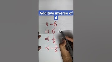 Additive inverse of 6 #viral #shorts #trending  #viralvideo #shortsfeed #viralshort #viralreels #1k
