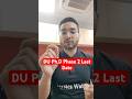DU Ph.D Phase 2 Last Date #pwugcnet #phdadmission #assistantprofessorkaisebane