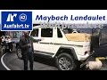 Weltpremiere: 2017 Mercedes-Maybach G 650 Landaulet