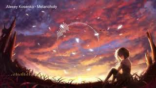 『纯音乐』Alexey Kosenko - Melancholy
