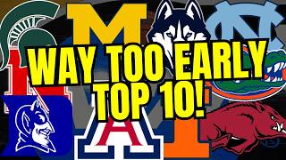 Way Too Early 2026-27 College Basketball Top 10 Rankings!