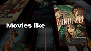 Best Movies / Tv shows like Windfall (2022 film)