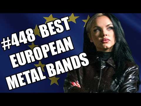 BEST EUROPEAN METAL BANDS #448 ✪
