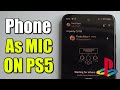 How to use your Phone as a Microphone on PS5 (PlayStation App)