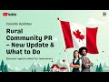 রুরাল কমিউনিটি PR – নতুন আপডেইট ও করণীয়। RCIP Canada Update AUG 2025