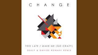 Too Late (Good Vibes Radio Remix by Skalp,Davide Romani)