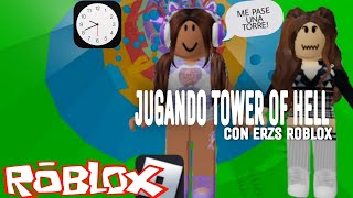 Jugando Tower Of Hell Con Erzs Roblox Me Paso Una Torre Paca Roblox