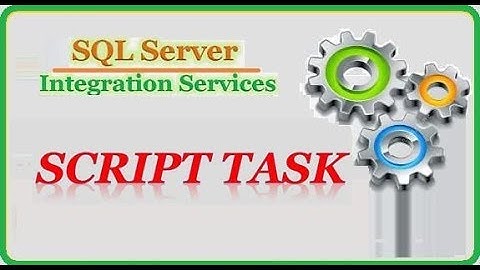 SSIS - Working with Script Task