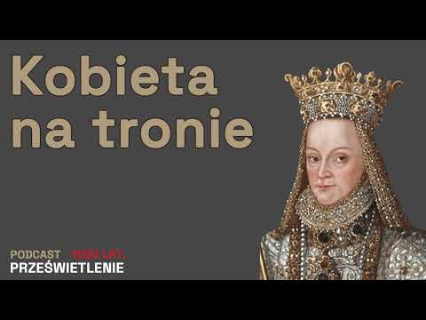 Ostatni z Jagiellonów. Anna Jagiellonka