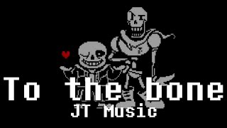JT Music - To The Bone (Lyrics)
