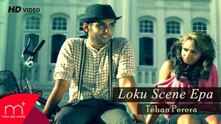 Loku Scene Epa - Tehan Perera