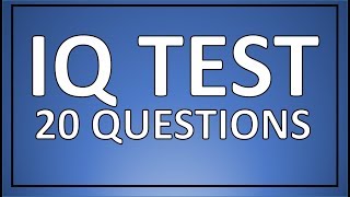 IQ TEST  20 real IQ test questions