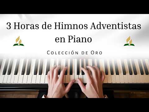 3 Horas de HIMNOS ADVENTISTAS en Piano - Coleccion de Oro