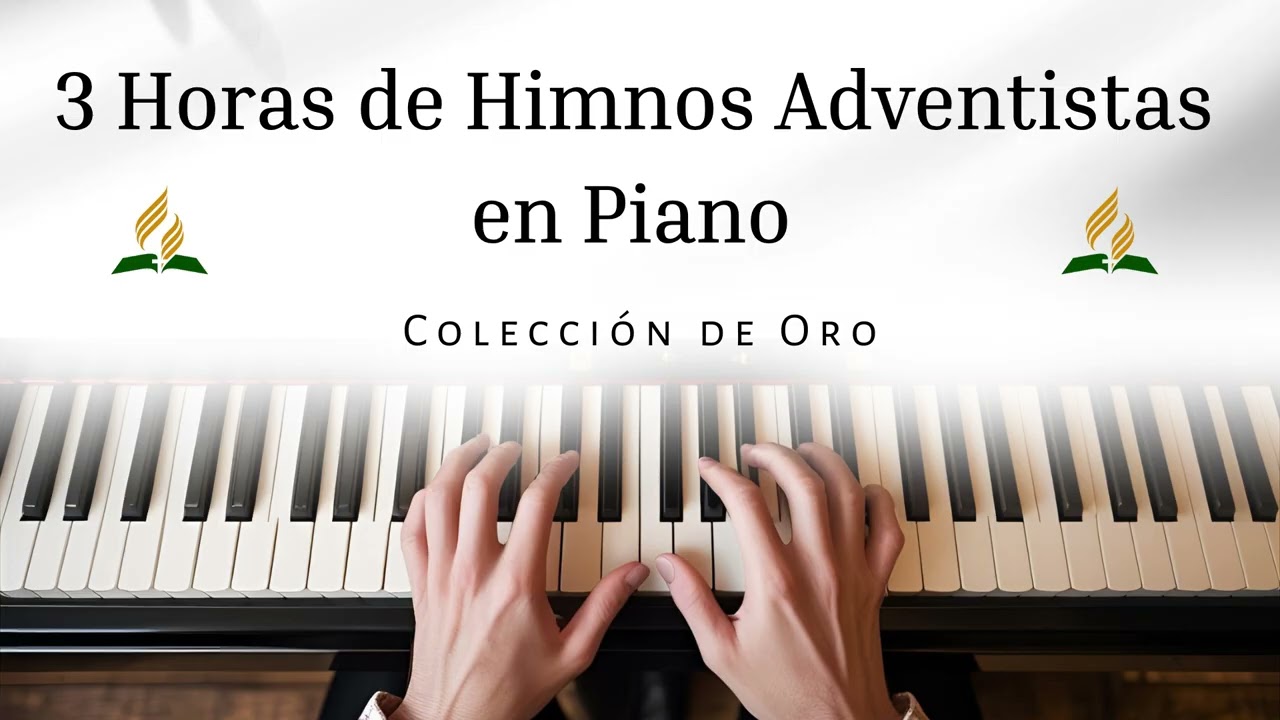 3 Horas de HIMNOS ADVENTISTAS en Piano - Coleccion de Oro