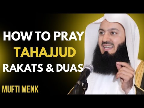 How To Pray Tahajjud Rakats Duas Powerful Night Prayer Explained Mufti Menk
