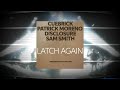 Cuebrick &amp; Patrick Moreno vs Disclosure feat. Sam Smith – Latch Again (Andrew Ushakov Mashup)