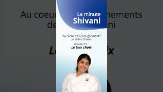 La Minute Shivani : Le bon choix (Épisode n°2)