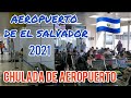 AEROPUERTO DE EL SALVADOR ENERO 5/2021 ASI LUCE POR DENTRO🇸🇻